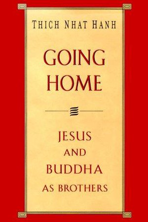 Cover of Going Home: Jesus and Buddha as Brothers